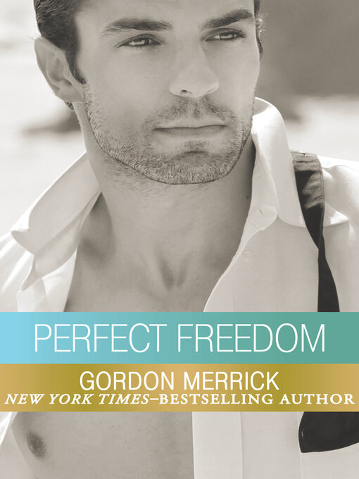 Title details for Perfect Freedom by Gordon Merrick - Available